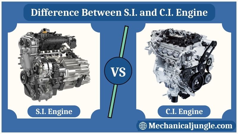 S.I.和C.I.发动机的区别