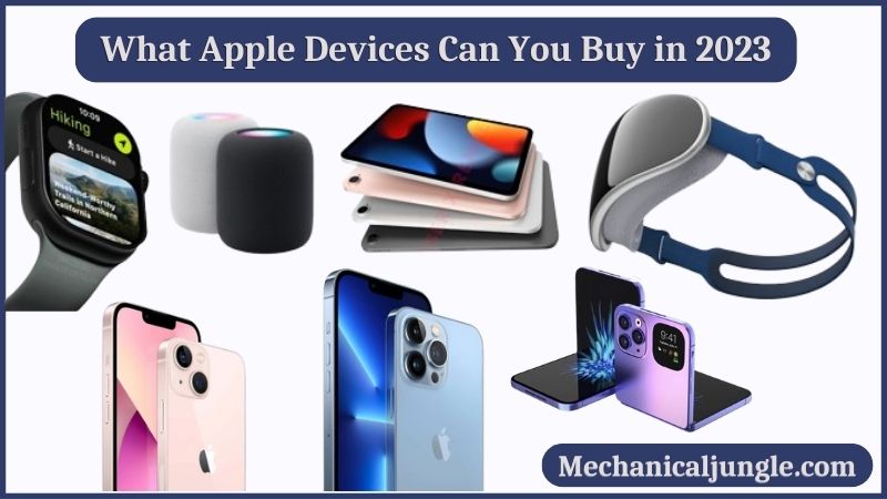 2023年你能买到什么苹果设备